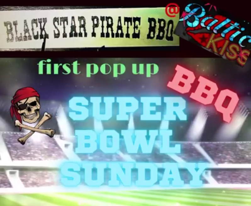 Blackstar Pirate BBQ pop-up takes over Baltic Kiss for Superbowl extravaganza