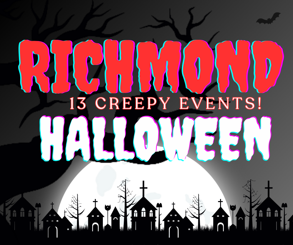 13 creepy things to do: Richmond Halloween event guide